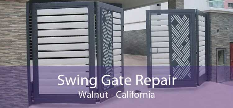 Swing Gate Repair Walnut - California